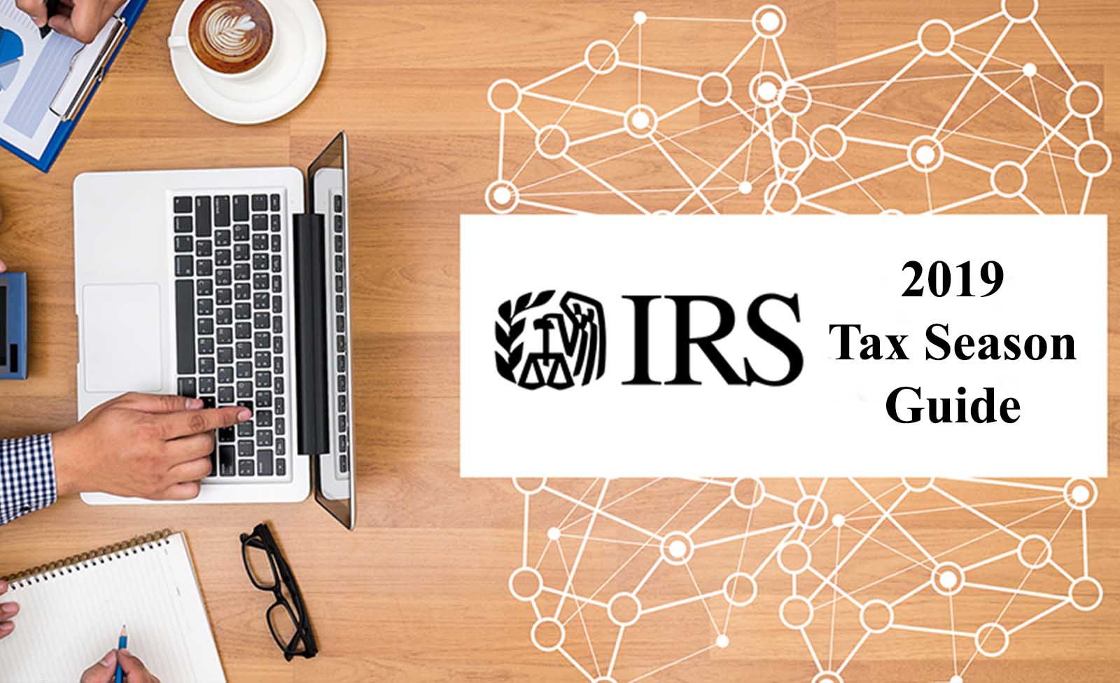 Learn everything you need to know about the 2019 Tax Season