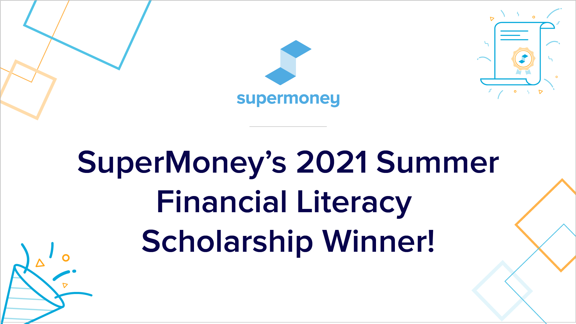 SuperMoney 2021 Summer Scholarship
