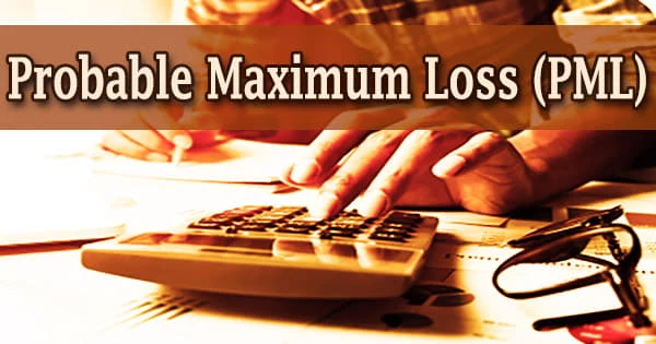 Probable Maximum Loss (PML): Definition, Calculation, and Real-World ...